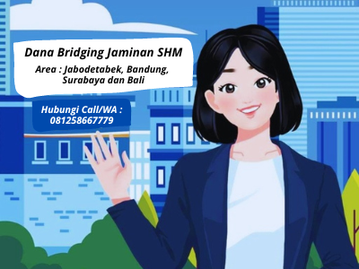 Dana Bridging Jaminan SHM/SHGB