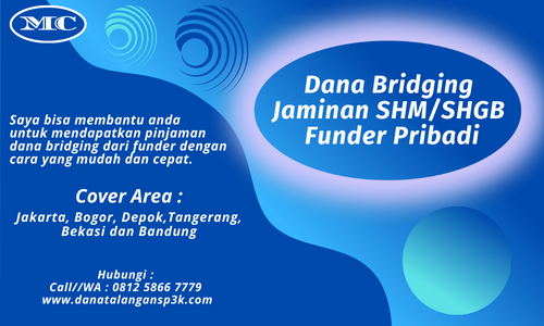 Dana Bridging Funder Perorangan Agunan SHM/SHGB