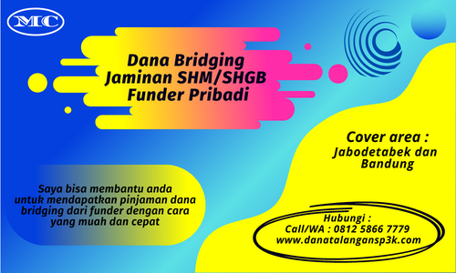 Pinjaman Dana Bridging Tanpa BI Checking Jaminan SHM/SHGB